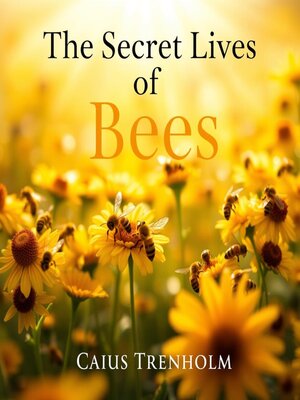 cover image of The Secret Lives of Bees